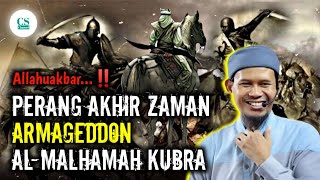 DAHSYATNYA AL MALHAMAH KUBRA (ARMAGEDDON) - USTADZ RAHMAT BAEQUNI