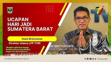 Ucapan Hari Jadi Sumatera Barat dari Dirut LPP TVRI Iman Brotoseno