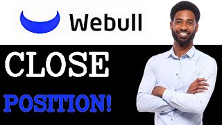 How To Close Position On Webull (2025)