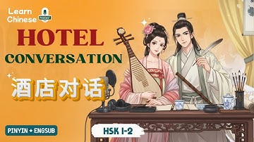HSK 1-2 | How to Speak Chinese at a Hotel: Simple Dialogues for Every Traveler