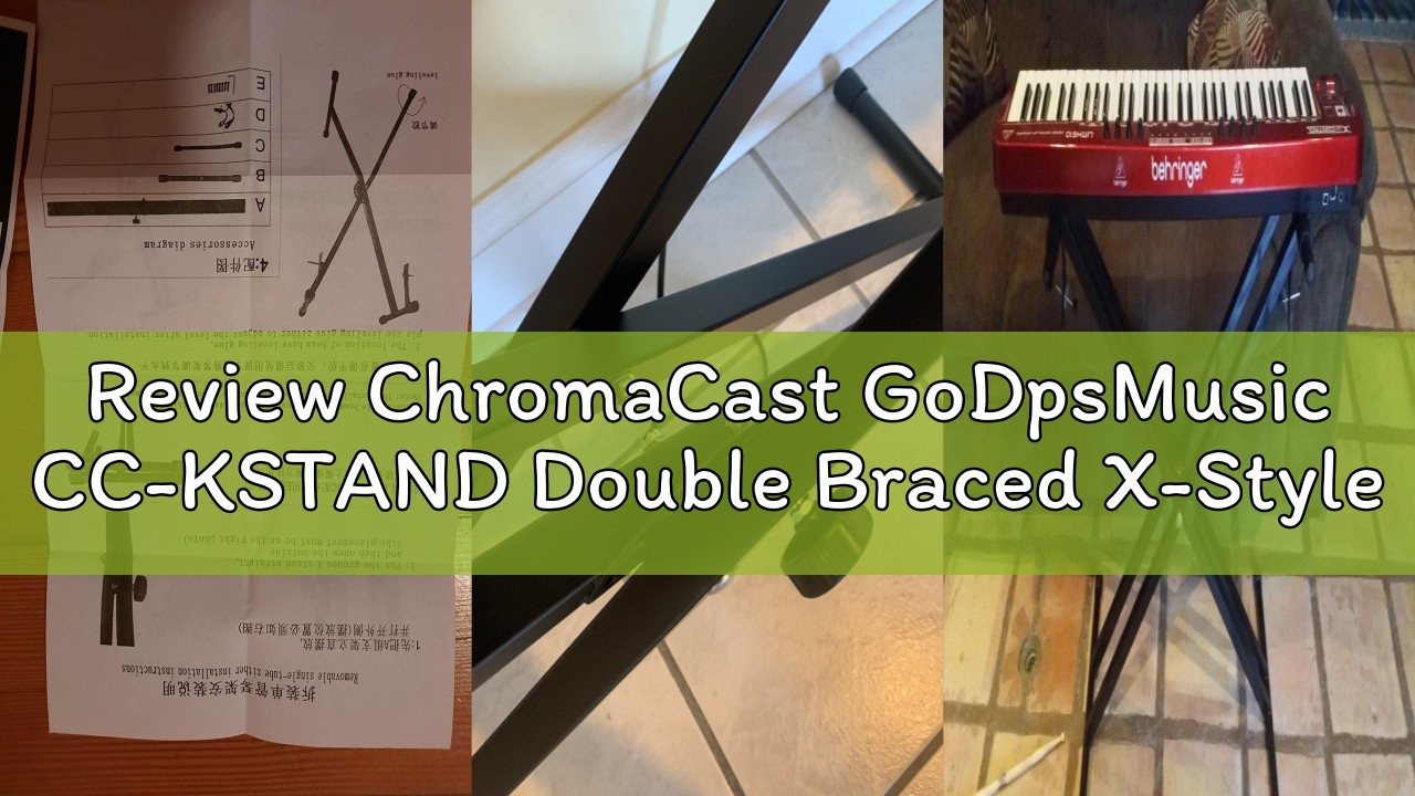 Review ChromaCast GoDpsMusic CC-KSTAND Double Braced X-Style Pro