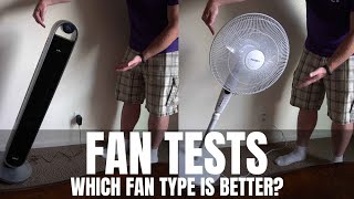 Tower fan vs Standing / Pedestal fan. Which is best?    I did these tests to find out.