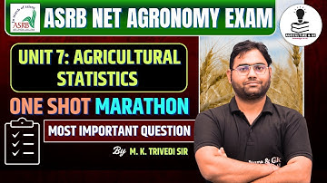 ASRB NET Agronomy Exam Marathon Class | Unit 7 : Agricultural Statistics | Most Important Questions