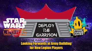 Deploy the Garrison: Season 4, Episode 9 -  Looking Forward | Star Wars: Legion Podcast