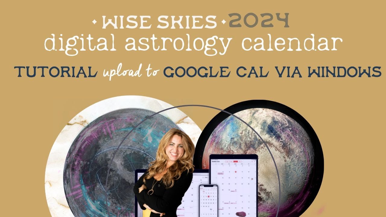 Astrology Calendar Tutorial [to google cal via Windows] - YouTube