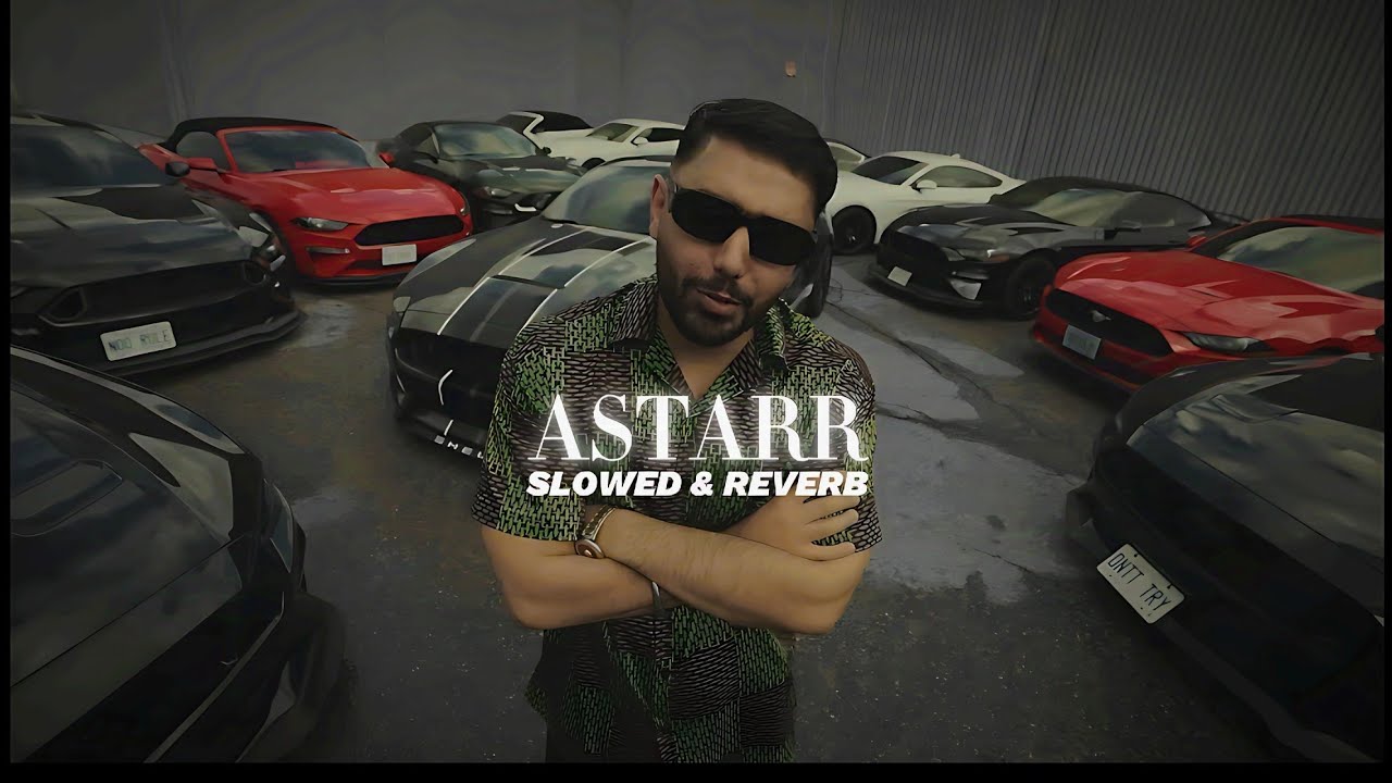 ASTARR (Slowed & Reverb)- Prem Dhillon | 4 Da Gang EP adlı videoyu YouTube'da izle ASTARR (Slowed & Reverb)- Prem Dhillon | 4 Da Gang EP adlı videoyu YouTube'da izle