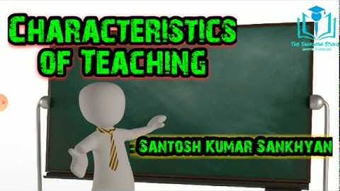 3. Characteristics of Teaching | UGC/NTA-NET/JRF | Paper 1 | Santosh Kumar Sankhyan