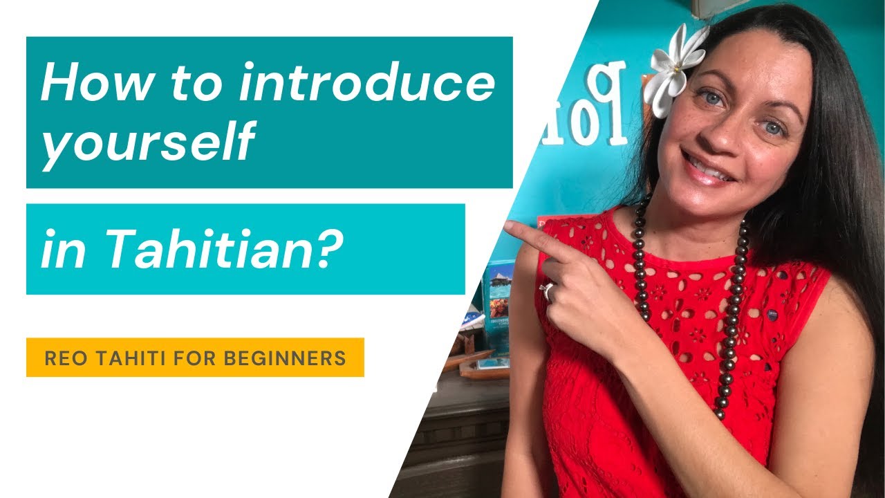 How to Introduce yourself in Tahitian? - YouTube