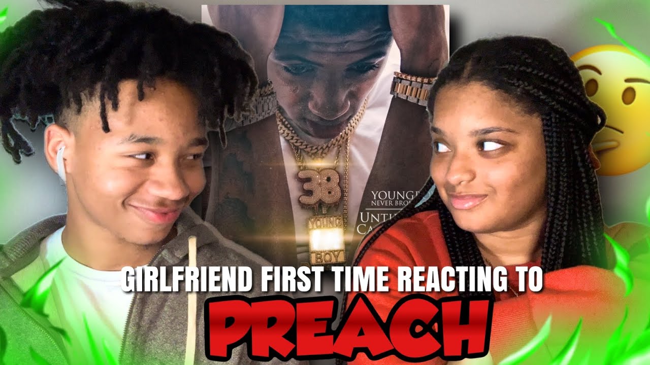 SHE LIKED THIS?!!! NBA YOUNGBOY - PREACH(REACTION)