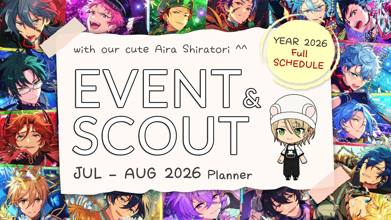 EVENT & SCOUT Calendar (JUL-AUG 2026) [Ensemble Stars!! Music EN