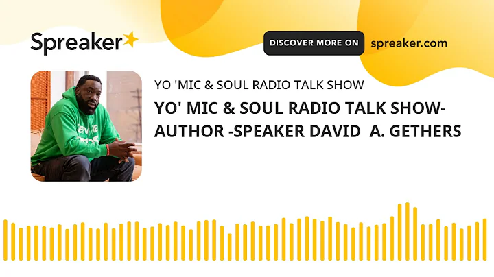 YO' MIC & SOUL RADIO TALK SHOW-  AUTHOR -SPEAKER D...