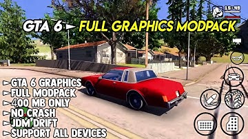 GTA 6 GRAPHICS MODPACK - GTA SA ANDROID || SUPPORT ALL DEVICES