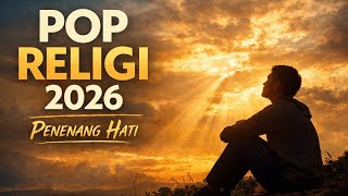 Download lagu Lagu Pop Religi Terbaru 2026 🌙 Penyejuk Hati & Penenang Pikiran #lagureligi #laguislami #popreligi