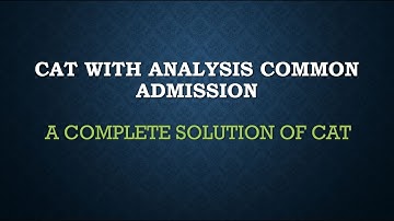 CAT 2016 COMPLETE SOLUTION SOLVE PART 1 WITH ANALYSIS COMMON ADMISSION TEST