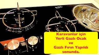 Sonunda Buda Oldu, Yerli Üretim Gazlı Karavan Ocak Ve Fırınlar Yapıldı.