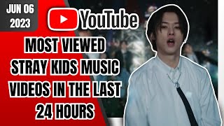 [TOP 20] MOST VIEWED STRAY KIDS MUSIC VIDEOS IN THE LAST 24 HOURS | JUNE 06 2023
