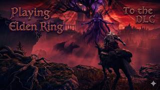 Playing Elden Ring |Part 27| Mesmer the Impaler |