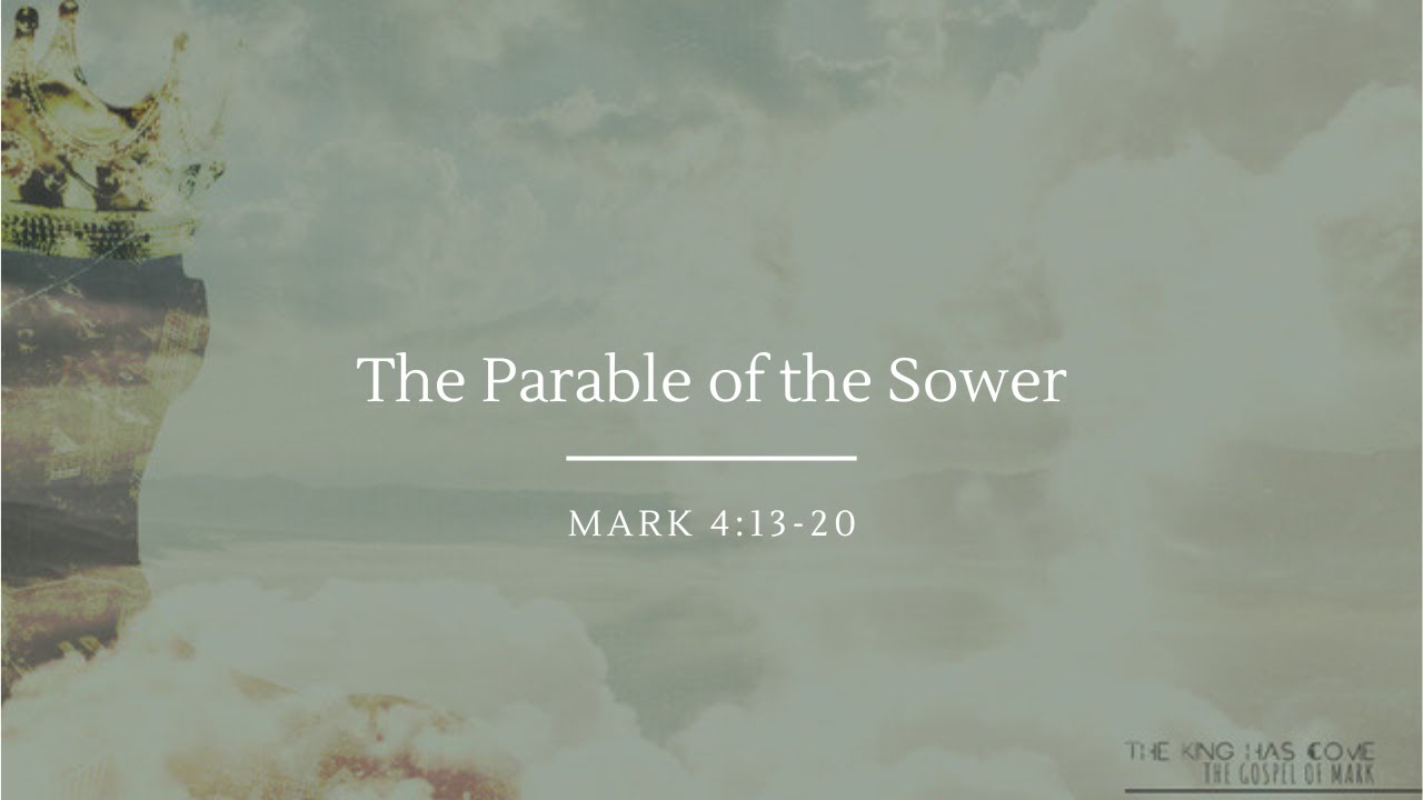 The Parable of the Sower | Mark 4:13-20 - YouTube