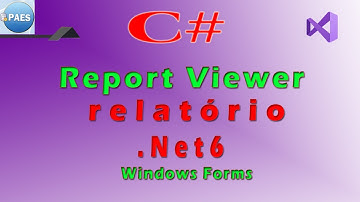 Report Viewer numa aplicação .Net6 com C#. Visual Studio 2022