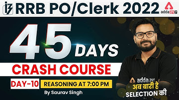 IBPS RRB PO/Clerk 2022 | REASONING 45 Days Crash Course Day #10 | Saurav Singh