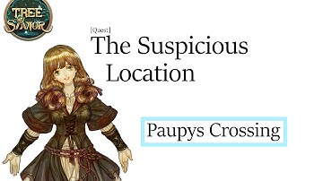 Tree of Savior - The Suspicious Location [Quest]