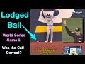 Controversial Call in World Series: Was the Stuck Ball Out or In?