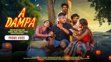 A DAMPA | PROMO VIDEO | NEW SANTALI VIDEO 2025 | MANGAL | ADWITA | PUSHPA | LOGEN | RUPALI |