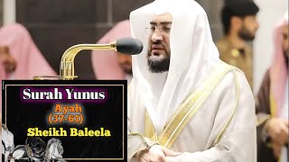 Surah Yunus (37-61) || By Sheikh Bandar Baleela With Arabic and English Translation