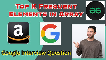 Top K Frequent Elements in Array. || GeeksforGeeks POTD. (Explained in Hindi)