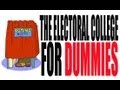 The Electoral College for Dummies: How it Works