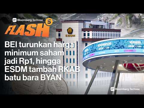 BEI turunkan harga minimum saham jadi Rp1, hingga ESDM tambah RKAB batu bara BYAN