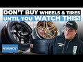 Dont buy wheels and tires before watching this