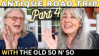 Antique Road Trip Part 4  A magical adventure with Susan The Old So N' So