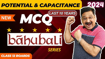 Potential & Capacitance 💥MCQ BAHUBALI Series💥Class 12 Physics👉Subscribe  @ArvindAcademy