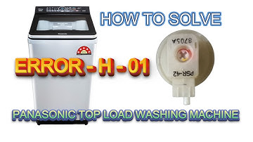 HOW TO SOLVE PANASONIC TOP LOAD WASHING MACHINE ERROR H 01 // PANASONIC  WM ME H 01 ERROR KYA HAI