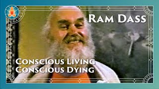 Ram Dass  Conscious Living Conscious Dying