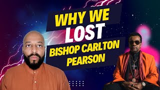 How Did We Lose Bishop Carlton Pearson?