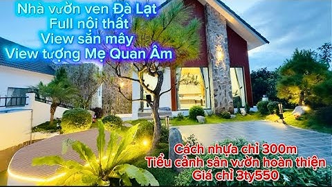 MỘT CĂN VILLA NGHỈ DƯỠNG VEN ĐÀ LẠT FULL NỘI THẤT , HOÀ MÌNH VÀO THIÊN NHIÊN 