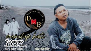MENUTUP  HATI. TU CEPER. ViDEO MUSIK OFFICIAL