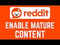 How To Enable Mature Content On Reddit
