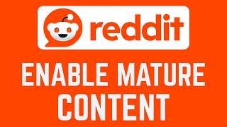 How To Enable Mature Content On Reddit
