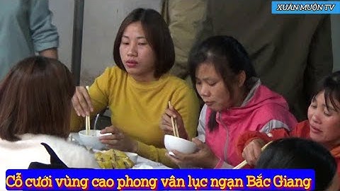 cỗ Cưới quê vùng cao phong vân lục ngạn Bắc Giang