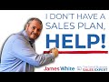 How to create the PERFECT Sales Plan!