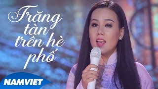 Trăng Tàn Trên Hè Phố - Lưu Ánh Loan