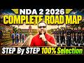 NDA 2 2026 COMPLETE ROAD MAP For 100 % Success 🚀 | STEP By STEP Process ✔