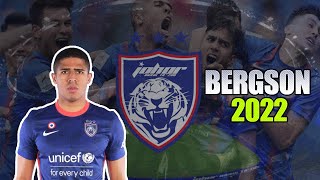 BERGSON DA SILVA ● GOAL & ATTACKING SKILL ● JDT FC 2022