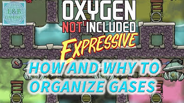 HOW and WHY to ORGANIZE GASES - Guide / Tutorial - Oxygen Not Included