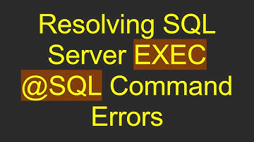 Resolving SQL Server EXEC @SQL Command Errors