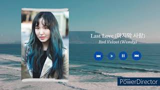 Red Velvet (Wendy) - Last Love (마지막 사랑) [1 HOUR]
