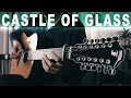 Linkin Park - Castle Of Glass ⎥ Heavy 12-String Guitar Fingerstyle Cover [Furch Guitars]